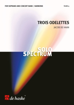 Musiknoten Trois Odelettes für Sopran und Blasorchester, Jacob de Haan