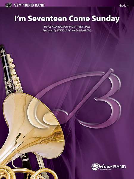 Musiknoten I'm Seventeen Come Sunday, By Percy Aldridge Grainger/Douglas E. Wagner