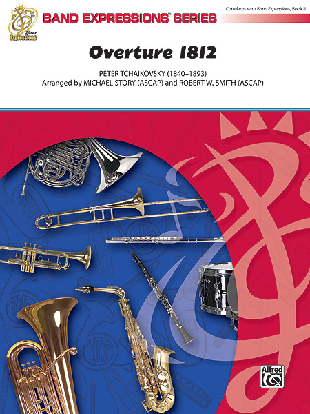 Musiknoten Overture 1812, By Peter Ilyich Tchaikovsky/Michael Story and Robert W. Smith