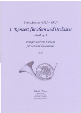 Musiknoten 1. Konzert für Horn und Orchester, c-Moll op. 8, Strauss Franz/Kurmann Tony