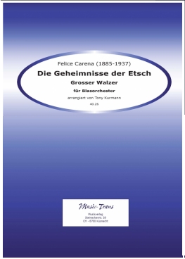 Musiknoten Die Geheimnisse der Etsch, Carena Felice/Kurmann Tony