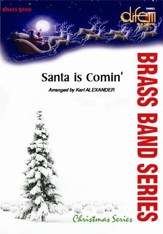 Musiknoten Santa is Comin', Traditional/Alexander - Brass Band