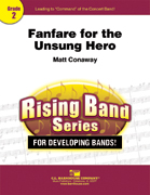 Musiknoten Fanfare for the Unsung Hero, Matt Conaway