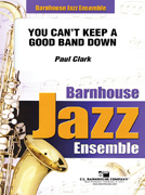 Musiknoten You Can't Keep A Good Band Down, Paul Clark