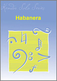 Musiknoten Habanera (from 'Four Comedy Dances') - Alto Saxophone Solo, Carr