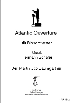 Musiknoten Atlantic Ouverture, Hermann Schäfer /Martin Otto Baumgartner - Nicht mehr lieferbar
