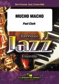 Musiknoten Mucho Macho, Paul Clark