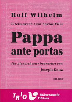 Musiknoten Pappa ante portas, Rolf Alexander Wilhelm /Joseph Kanz