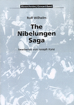 Musiknoten The Nibelungen Saga, Rolf Alexander Wilhelm /Joseph Kanz