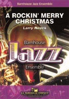 Musiknoten A Rockin' Merry Christmas, Larry Neeck Musiknoten A Rockin' Merry Christmas, Larry Neeck