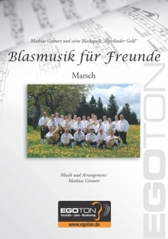 Musiknoten Blasmusik für Freunde (Marsch), Mathias Gronert