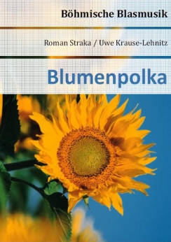Musiknoten Blumenpolka, R. Straka/Uwe Krause-Lehnitz
