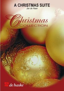 Musiknoten A Christmas Suite, Jan de Haan - Brass Band Musiknoten A Christmas Suite, Jan de Haan - Brass Band