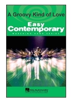 Musiknoten A Groovy Kind of Love, Carole Bayer Sager, Toni Wine /Johnnie Vinson