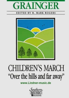 Musiknoten Children'S March Over The Hills And Far Away, Percy Aldridge Grainger /R. Mark Rogers