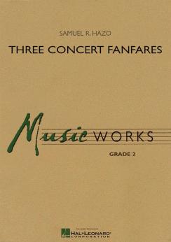 Musiknoten Three Concert Fanfares These, Samuel R. Hazo