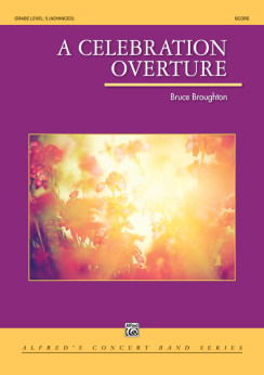 Musiknoten A Celebration Overture, Bruce Broughton