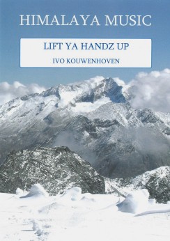Musiknoten Lift Ya Handz Up , Ivo Kouwenhoven