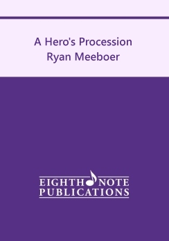 Musiknoten A Hero's Procession, Ryan Meeboer