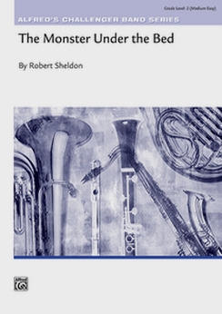 Musiknoten The Monster Under the Bed, Robert Sheldon