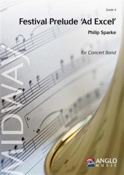 Musiknoten Festival Prelude 'Ad Excel', Philip Sparke