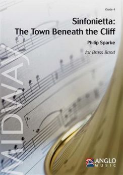 Musiknoten Sinfonietta: The Town Beneath the Cliff, Philip Sparke - Brass Band