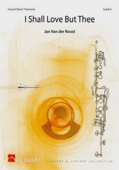 Musiknoten I Shall Love But Thee, Jan Van der Roost