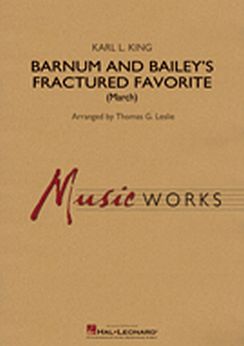 Musiknoten Barnum and Bailey's Fractured Favorite, Karl L. King/Thomas G. Leslie