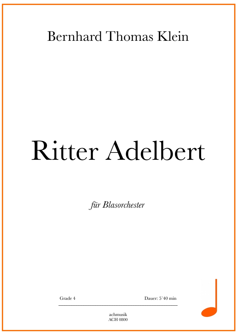 Musiknoten Ritter Adelbert für Blasorchester, Bernhard Klein