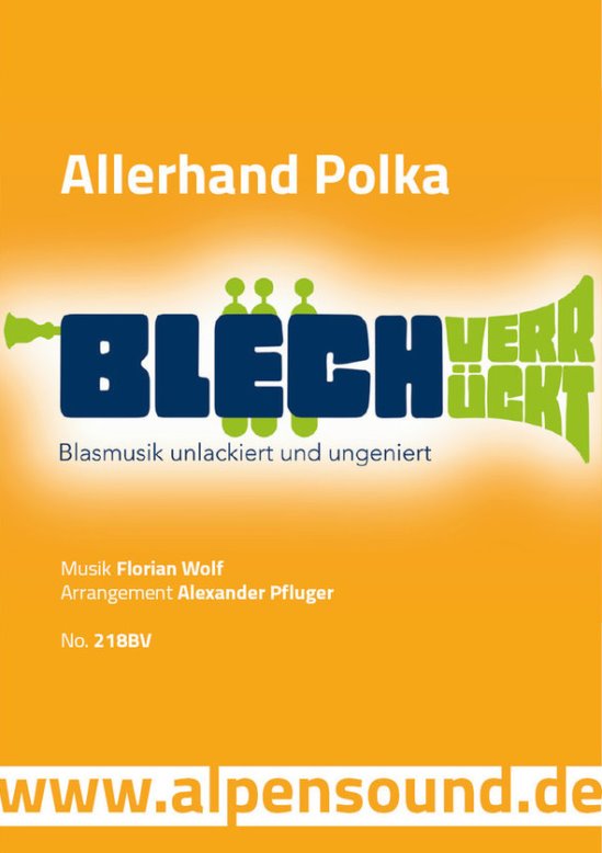 Musiknoten Allerhand Polka - Ausgabe Blechverrückt, Florian Wolf/Alexander Pfluger