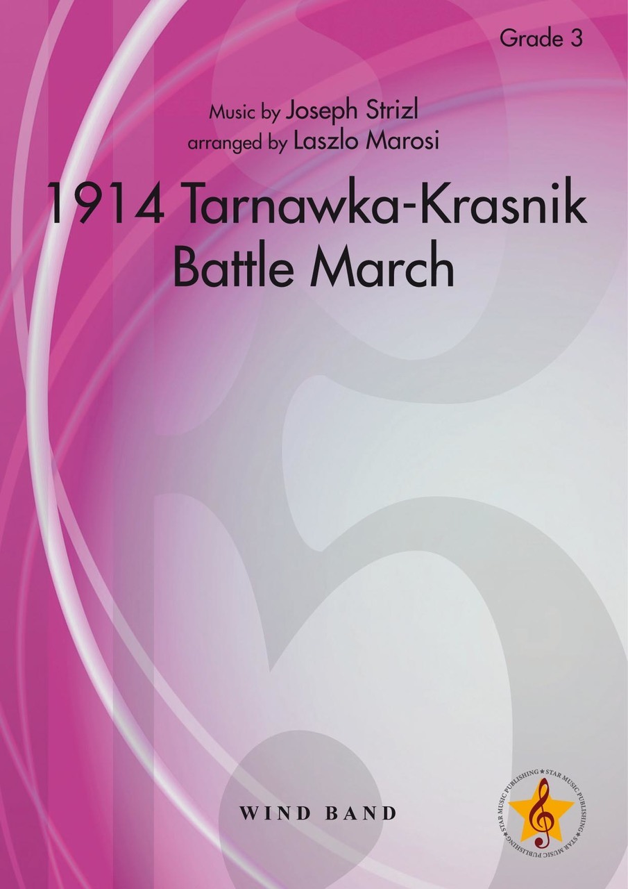 Musiknoten 1914 Tarnawka-Krasnik Battle March, Joseph Strizl/László Marosi