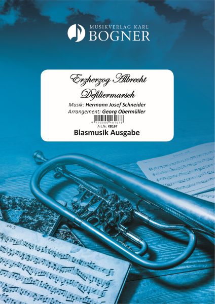 Musiknoten Erzherzog Albrecht Defiliermarsch, Hermann Josef Schneider/Georg Obermüller