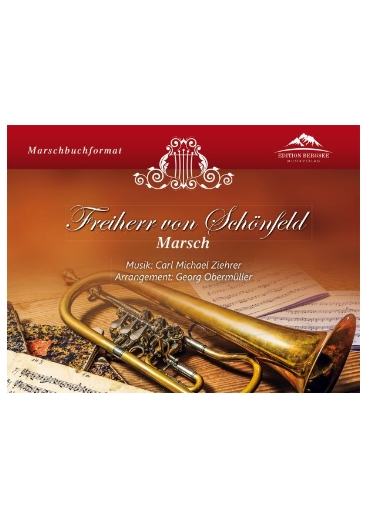 Musiknoten Freiherr von Schönfeld (Marsch), Carl Michael Ziehrer/Georg Obermüller