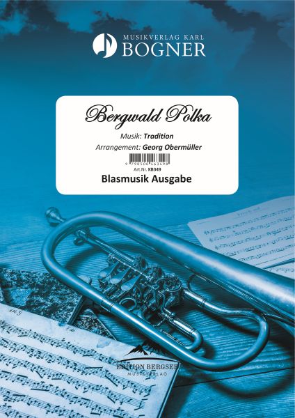 Musiknoten Bergwald Polka, Tradition/Georg Obermüller