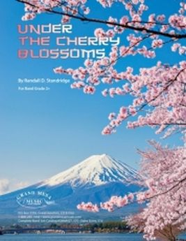 Musiknoten Under the Cherry Blossoms, Randall D. Standridge