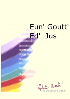 Musiknoten Eun' Goutt' Ed' Jus, Renaud/Amiot