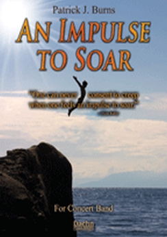 Musiknoten An Impulse to Soar, Patrick J. Burns