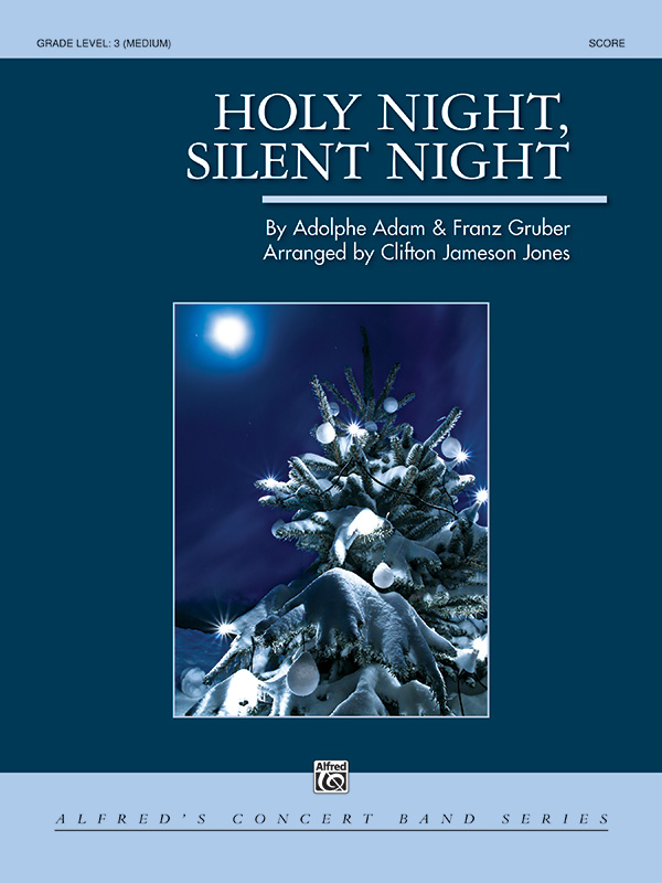 Musiknoten Holy Night, Silent Night, Adolphe Adam and Franz Gruber /Clifton Jameson Jones