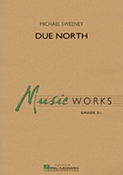 Musiknoten Due North, Michael Sweeney