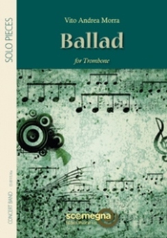Musiknoten Ballad - Solo for Trombone , Vito Andrea Morra Musiknoten Ballad - Solo for Trombone , Vito Andrea Morra