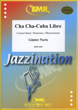 Musiknoten Cha Cha- Cuba Libre, Günter Noris