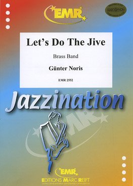 Musiknoten Let's Do The Jive, Günter Noris - Brass Band