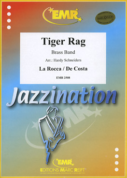 Musiknoten Tiger Rag, La Rocca- De Costa/Hardy Schneiders - Brass Band