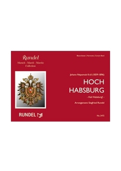 Musiknoten Hoch Habsburg!, J.Nepomuk Kral/Rundel