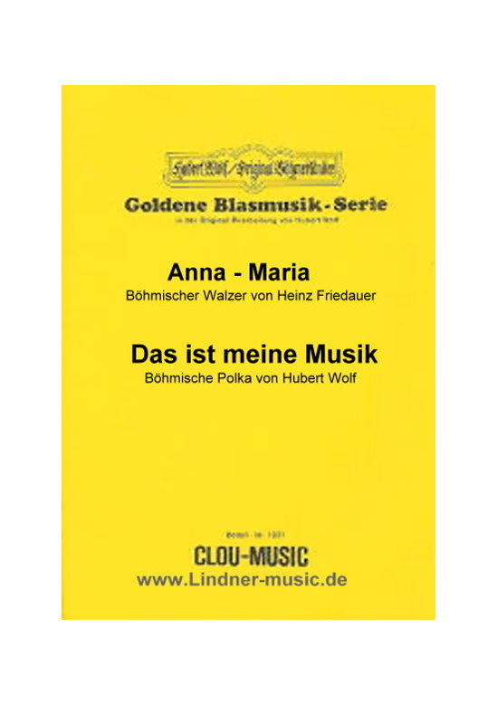 Musiknoten Anna-Maria, Friedauer