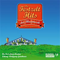 Blasmusik CD Die Festzelt-Hits der Blasmusik - CD