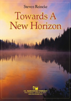 Musiknoten Towards a New Horizon, Steven Reineke