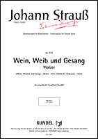 Musiknoten Wein, Weib und Gesang, Johann Strauß (Sohn)/Sigfried Rundel
