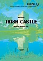 Musiknoten Irish Castle - Rhapsody for Concert Band, Markus Götz