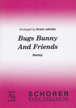 Musiknoten Bugs Bunny And Friends, Erwin Jahreis